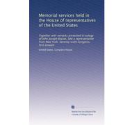 Memorial services held in the House of representatives of the United States: Together with remarks presented in eulogy of John Joseph Boylan, late a ... York. Seventy-sixth Congress, first session