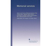 Memorial services: Held in the House of Representatives of the United States, together with remarks presented in eulogy of Milton Horace West, late a Representative from Texas