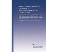 Memorial services held in the House of Representatives of the United States: Together with remarks presented in eulogy of John William Ditter, late a ... Seventy-eighth Congress, second session