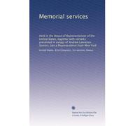 Memorial services: Held in the House of Representatives of the United States, together with remarks presented in eulogy of Andrew Lawrence Somers, late a Representative from New York