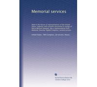 Memorial services: Held in the House of representatives of the United States, together with remarks presented in eulogy of Henry Bascom Steagall, late ... Seventy-eighth Congress, second session