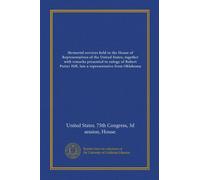 Memorial services held in the House of Representatives of the United States, together with remarks presented in eulogy of Robert Potter Hill, late a representative from Oklahoma