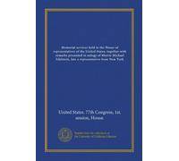 Memorial services held in the House of representatives of the United States, together with remarks presented in eulogy of Morris Michael Edelstein, late a representative from New York