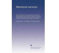 Memorial services: Held in the House of representatives of the United States, together with remarks presented in eulogy of Kenneth Farrand Simpson, ... York. Seventy-seventh Cngress, first session