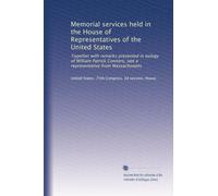 Memorial services held in the House of Representatives of the United States: Together with remarks presented in eulogy of William Patrick Connery, late a representative from Massachusetts: Volume 2631