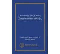 Memorial services held in the House of Representatives of the United States, together with remarks presented in eulogy of Sol Bloom, late a Representative from New York