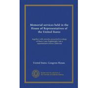 Memorial services held in the House of Representatives of the United States: together with remarks presented in eulogy of Harry Lane Englebright, late a representative from California