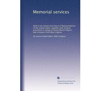 Memorial services: Held in the Senate and House of Representatives of the United States, together with remarks presented in eulogy of Harley Martin Kilgore, late a Senator from West Virginia