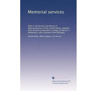 Memorial services: Held in the Senate and House of Representatives of the United States, together with remarks presented in eulogy of Patrick V. McNamara, late a Senator from Michigan