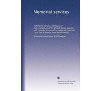 Memorial services: Held in the Senate and House of Representatives of the United States, together with remarks presented in eulogy of Francis H. Case, late a Senator from South Dakota