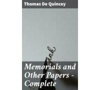 Memorials And Other Papers - Complete (ebook)