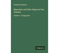 Memorials, and Other Papers; In Two Volumes: Volume 2 - in large print