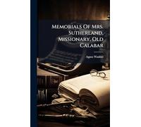 Memorials Of Mrs. Sutherland, Missionary, Old Calabar
