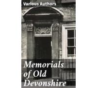 Memorials Of Old Devonshire (ebook)