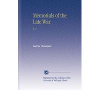 Memorials of the Late War: V. 1