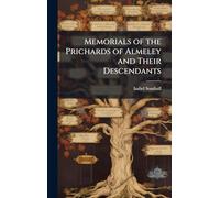 Memorials of the Prichards of Almeley and Their Descendants