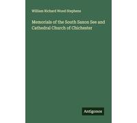 Memorials of the South Saxon See and Cathedral Church of Chichester