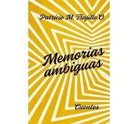 Memorias ambiguas: Cuentos
