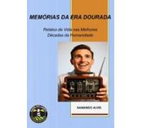 Memórias Da Era Dourada (ebook)