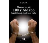 Memorias De 100 Y Aldabo La Prision Mas Temible De Cuba