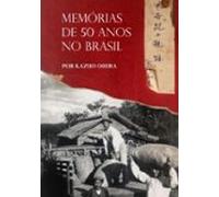 Memórias De 50 Anos No Brasil (ebook)