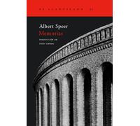 Memorias de Albert Speer. Los recuerdos del arquitecto y ministro de armamento de Hitler | Albert Speer