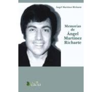Memorias De Ángel Martínez Richarte