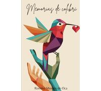 Memorias de colibrí