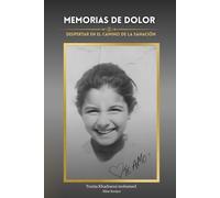 Memorias de dolor: Despertar en el camino de la sanación