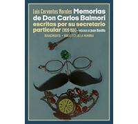 Memorias de Don Carlos Balmori: escritas por su secretario particular (1926-1931): 126 (Biblioteca de la Memoria, Serie Menor)