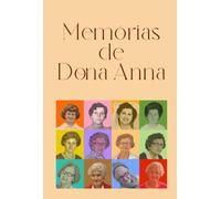 Memórias de Dona Anna - Uma vida simples, vivida com coragem e carinho