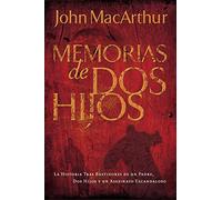Memorias de dos hijos: La historia tras bastidores de un padre, dos hijos y un asesinato escandaloso