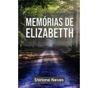 Memórias De Elizabetth (ebook)