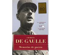 Memorias de guerra : el llamamiento (1940-1942) ; La unidad (1942-1944) ; La salvación (1944-1946)
