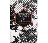 Memorias de Idhun, la resistencia: Memorias de Idhun 1/La resistencia (Memorias de Idhún)