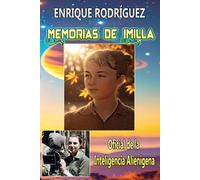 Memorias de Imilla: Oficial de Intelegencia Alienígena