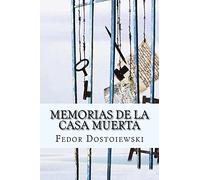 Memorias de la Casa Muerta (Spanish Edition)
