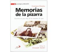 Memorias de la pizarra: Enseñanzas para hoy de los maestros de ayer: 13 (Psicología y educación)