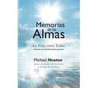 Memorias de las Almas: La Vida entre Vidas. Historias de transformación personal (SIN COLECCION)