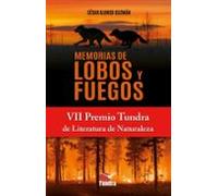 Memorias de lobos y fuegos (LITERATURA DE NATURALEZA)