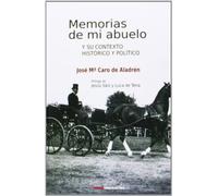 Memorias de mi abuelo y su contexto histórico y político