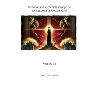 MEMÓRIAS DE ONTEM E HOJE DE LA PALOMA GERAÇÃO 82-83: VOLUME 1 (MEMORIAS DE AYER Y DE HOY DE LA PALOMA GENERACION 82-83)