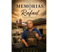 Memorias de Rafael Leitón Montoya: Una vida de trabajo, arte, familia y gratitud