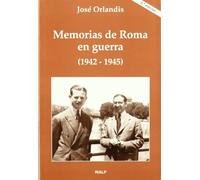 Memorias de Roma en guerra (1942 - 1945) (Libros sobre el Opus Dei)