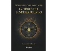 Memorias de sangre, magia y acero: La orden del sendero perdido: 01 (Fantasía)