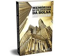 Memórias de um Operador da Bolsa: A Incrível História de Jesse Livermore