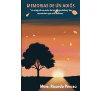 Memorias de un adiós: "Un viaje al corazón de las despedidas y los recuerdos que nos definen."