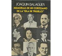 Memorias de un cortesano de la epoca de Trujillo