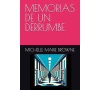 MEMORIAS DE UN DERRUMBE