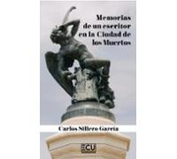 Memorias De Un Escritor En La Ciudad De Los Muertos